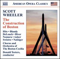 Scott Wheeler: The Construction of Boston von Donald Teeters