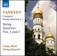 Taneyev: Complete String Quartets, Vol. 1 von Carpe Diem String Quartet