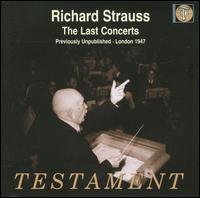 Richard Strauss: The Last Concerts von Richard Strauss