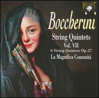 Boccherini: String Quintets, Vol. 7 von La Magnifica Comunità