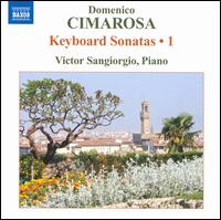 Cimarosa: Keyboard Sonatas, Vol. 1 von Victor Sangiorgio