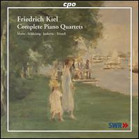 Friedrich Kiel: Complete Piano Quartets von Various Artists