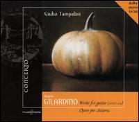 Angelo Gilardino: Works for Guitar von Giulio Tampalini