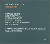 Michael Mantler: Concertos von Michael Mantler