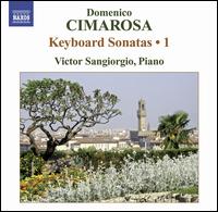 Cimarosa: Keyboard Sonatas, Vol. 1 von Victor Sangiorgio