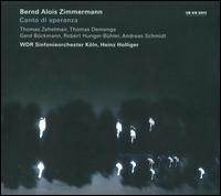 Bernd Alois Zimmermann: Canto di speranza von Heinz Holliger