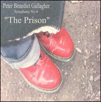 Peter Benedict Gallagher: Symphony No. 4 'The Prison' von Peter Benedict Gallagher