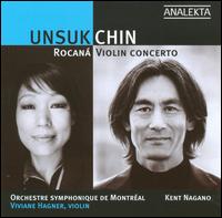 Unsuk Chin: Rocaná; Violin Concerto von Kent Nagano