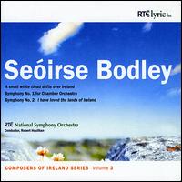 Seóirse Bodley: A Small White Cloud Drifts Over Ireland; Symphony No. 1; Symphony No. 2 von RTÉ National Symphony Orchestra