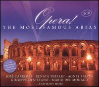 Opera! The Most Famous Arias von Various Artists