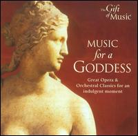 Music for a Goddess: Great Opera & Orchestral Classics for an Indulgent Moment von Various Artists