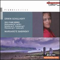 Erwin Schulhoff: Solo Piano Works von Margarete Babinsky