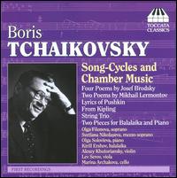 Boris Tchaikovsky: Song-Cycles and Chamber Music von Various Artists