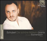 Schubert: Die Schöne Müllerin von Matthias Goerne