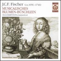 J.C.F. Fischer: Musicalisches Blumen-Büschlein  von Olga Martynova