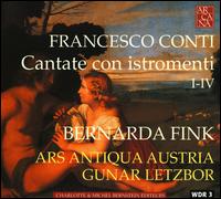 Francesco Conti: Cantate con istromenti I - IV von Bernarda Fink