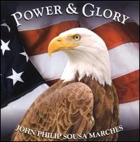 Power and Glory: John Phillips Sousa Marches von Various Artists