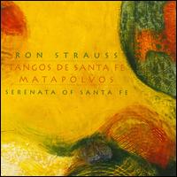 Ron Strauss: Tangos De Santa Fe Matapolvos von Various Artists