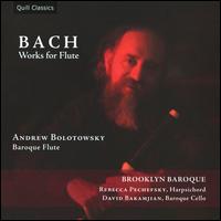 Bach: Works for Flute von Andrew Bolotowsky