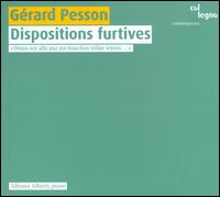 Gérard Pesson: Dispositions furtives von Alfonso Alberti