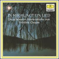 In Mir Klingt Ein Lied: Die schönsten Klavierstücke von Frédéric Chopin von Various Artists