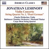 Jonathan Leshnoff: Violin Concerto; String Quartet No. 1 "Pearl German" von Various Artists