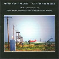 Just For The Record von Gene Tyranny