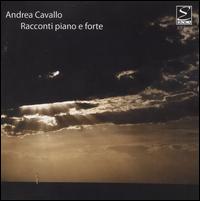 Racconti Piano E Forte von Andrea Cavallo