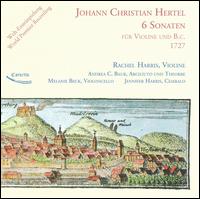 Johann Christian Hertel: 6 Sonaten für Violine von Rachel Harris