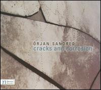 Örjan Sandred: Cracks and Corrosion von Various Artists