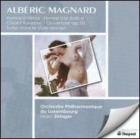 Alberic Magnard: Orchestral Works von Mark Stringer