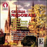 Cecilia McDowall: Laudate; Radnor Songs; A Canterbury Mass; Five Seasons von George Vass