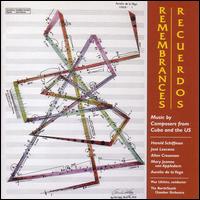 Remembrances: Music by Composers from Cuba & the US von Max Lifchitz