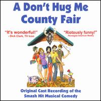 A Don't Hug Me County Fair [Original Cast Recording] von Various Artists