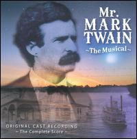 Mr. Mark Twain [Original Cast Recording] von Various Artists