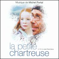 La petite Chartreuse [Bande Originale du Film] von Michel Portal