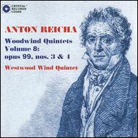 Anton Reicha: Woodwind Quintets Op. 99, Nos. 3 & 4 von Westwood Wind Quintet