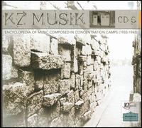 KZ Musik, Vol. 5: Encyclopedia of Music Composed in Concentration Camps von Various Artists