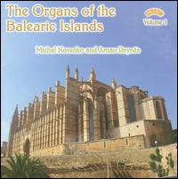 The Organs of the Balearic Islands, Vol. 1 von Various Artists