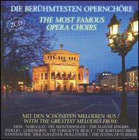 The Most Famous Opera Choirs von Various Artists