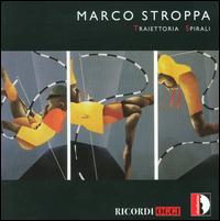 Marco Stroppa: Traiettoria; Spirali von Various Artists