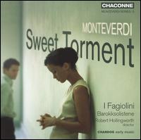 Montiverdi: Sweet Torment von I Fagiolini