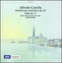 Alfredo Casella: Sinfonia per Orchestra, Op. 63; Italia, Op. 11 von Alun Francis