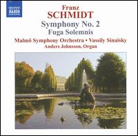 Franz Schmidt: Symphony No.2; Fuga Solemnis von Vassily Sinaisky