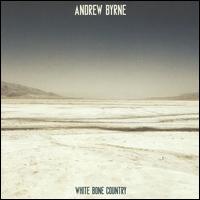 Andrew Byrne: White Bone Country von Stephen Gosling