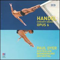 Handel: Concerti Grossi, Op. 6 von Paul Dyer