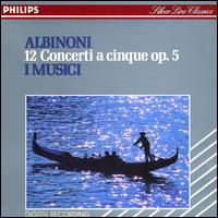 Albinoni: 12 Concerti a Cinque von I Musici