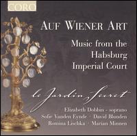 Auf Wiener Art: Music From The Hapsburg Imperial Court von Le Jardin Secret