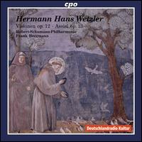 Hermann Hans Wetzler: Visionen Op. 12; Assisi Op. 13 von Frank Beermann