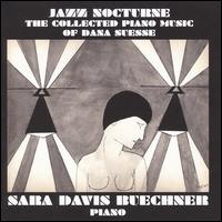 Jazz Nocturne: The Collected Piano Music of Dana Suesse von Sara Davis Buechner